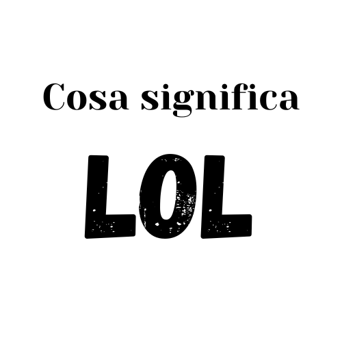 LOL significato