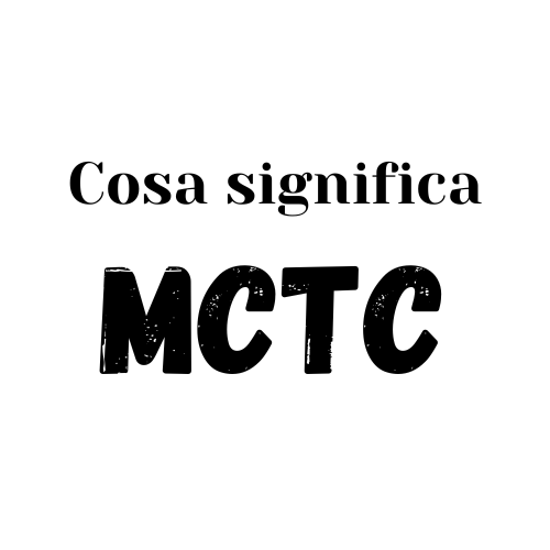 MCTC SIGNIFICATO