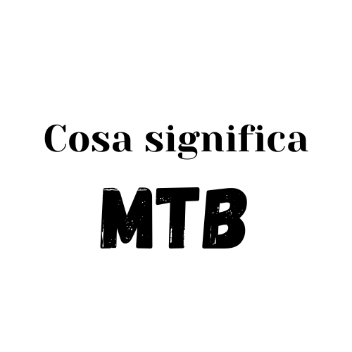 mtb significato