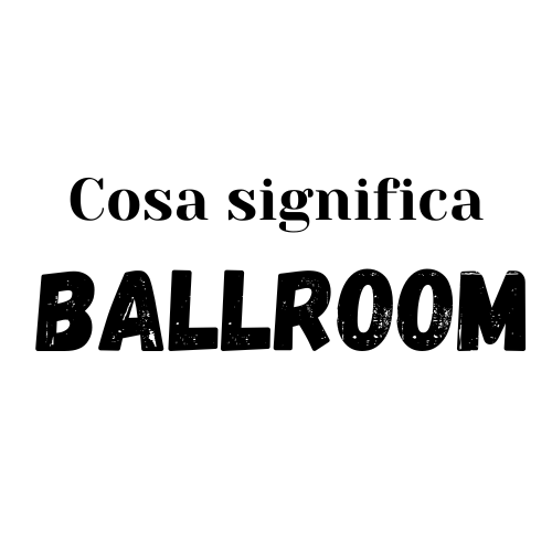 ballroom significato