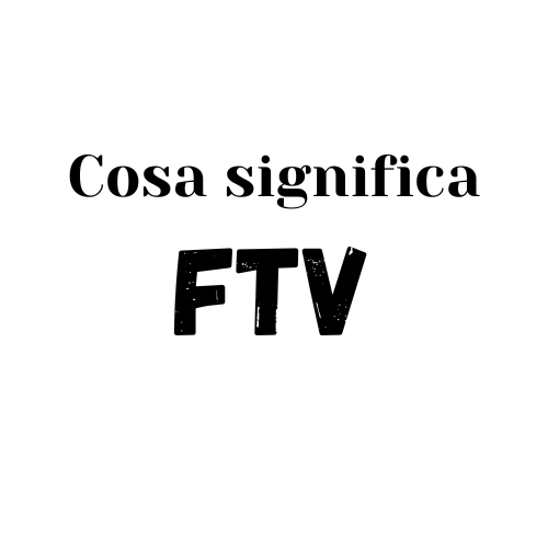 ftv significato